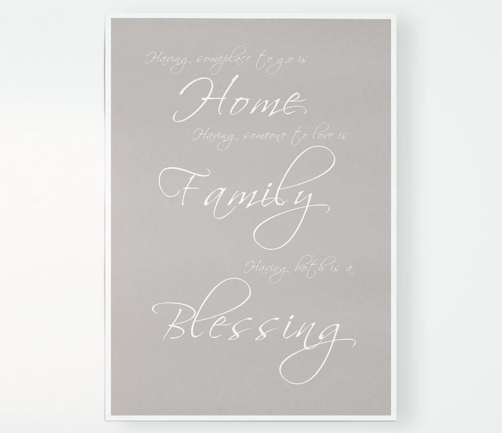 Family Quote Having Someplace To Go Is Home Beige Print Poster Wall Art