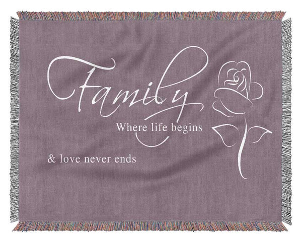 Family Quote Family Where Life Begins 1 Dusty Pink Woven Blanket