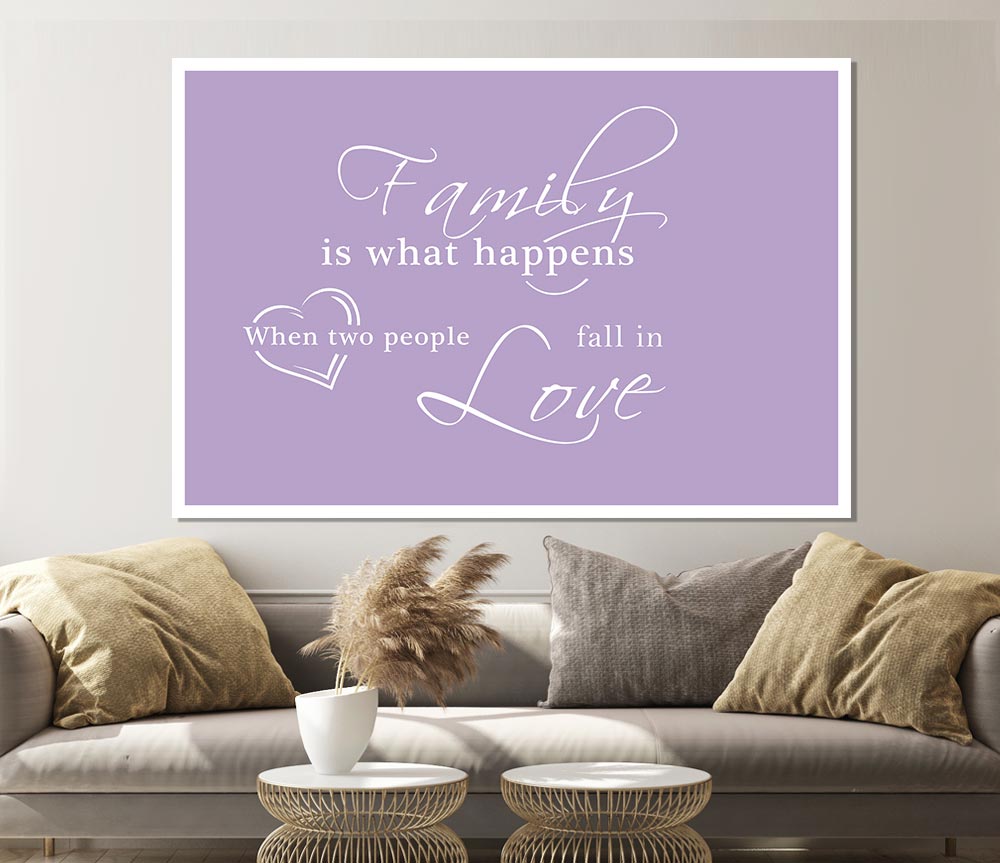 Family Quote Family Is What Happens Lilac Print Poster Wall Art