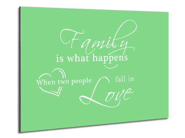 Family Quote Family Is What Happens Green