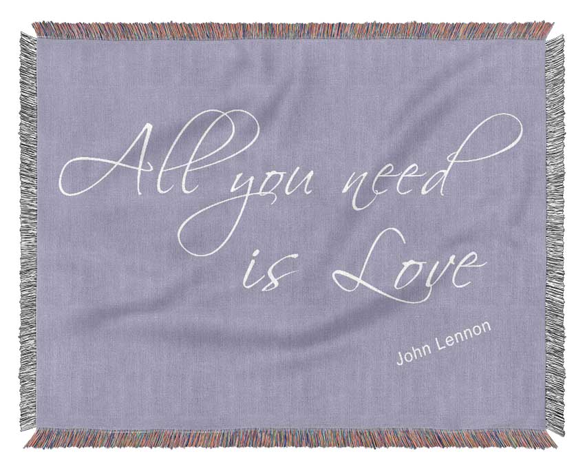 Music Quote All You Need Is Love 2 Lilac Woven Blanket