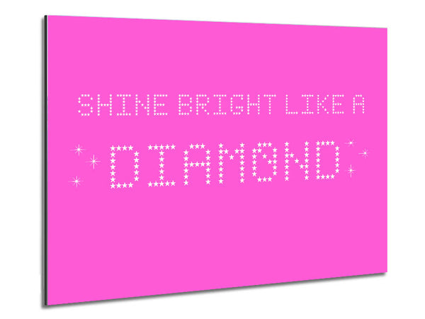 Music Quote Shine Bright Rihanna Vivid Pink