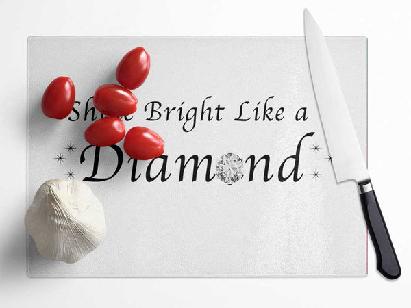 Music Quote Shine Bright Like A Diamond Rihanna White Glass Chopping Board