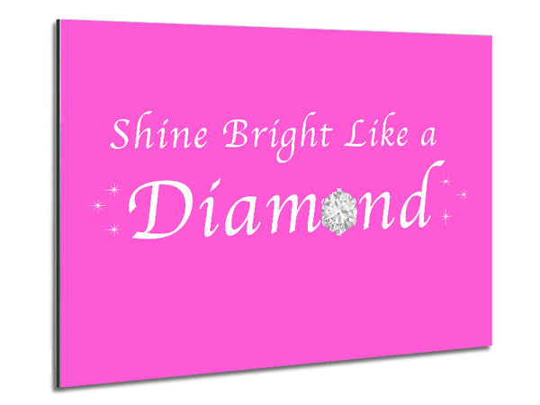 Music Quote Shine Bright Like A Diamond Rihanna Vivid Pink