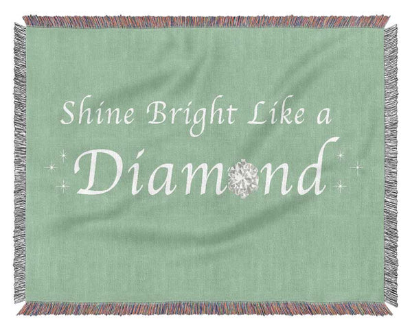 Music Quote Shine Bright Like A Diamond Rihanna Green Woven Blanket