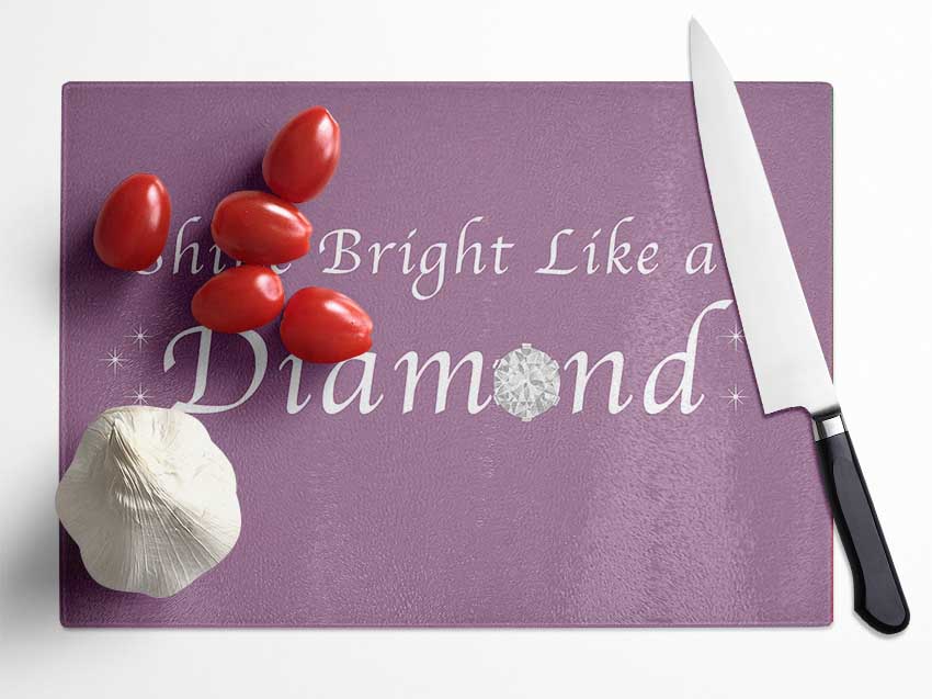 Music Quote Shine Bright Like A Diamond Rihanna Dusty Pink Glass Chopping Board