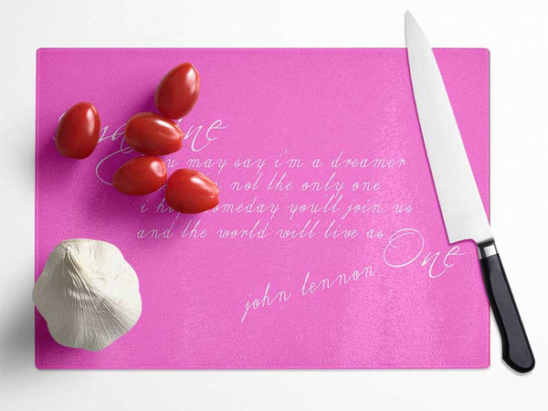 Music Quote Imagine John Lennon Vivid Pink Glass Chopping Board