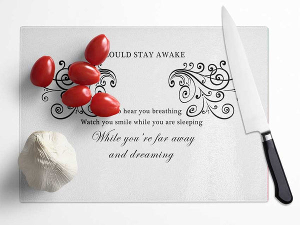 Music Quote I Could Stay Awake Aerosmith White Glass Chopping Board