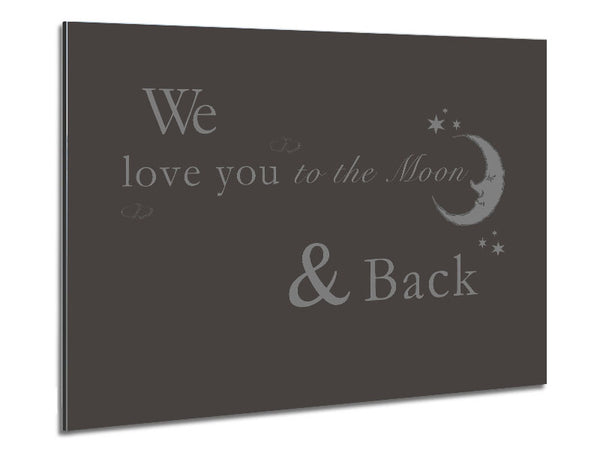 Nursery Quote We Love You To The Moon And Back 2 Chocolate