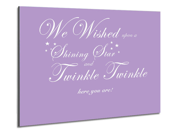 Nursery Quote We Wished Upon A Shining Star Lilac