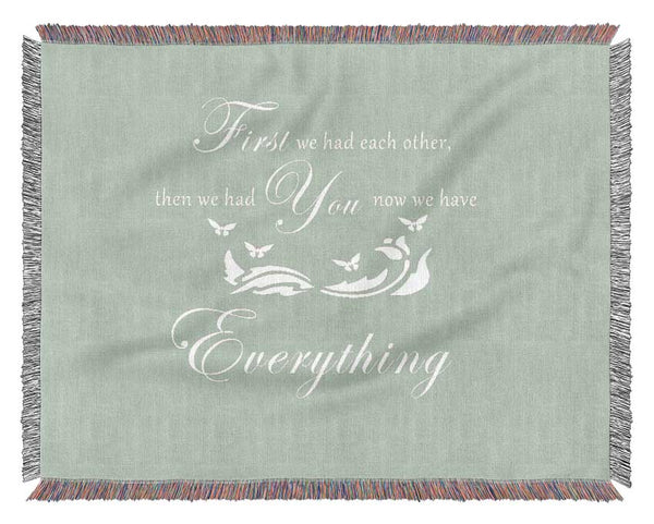 Nursery Quote First We Had Each Other Beige Woven Blanket