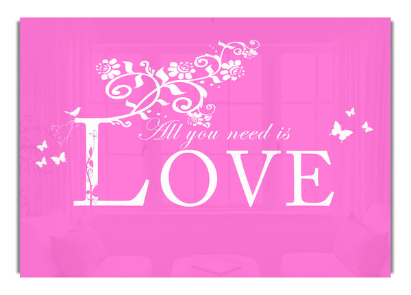 All You Need Is Love Vivid Pink