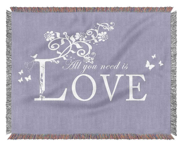 Music Quote All You Need Is Love Lilac Woven Blanket