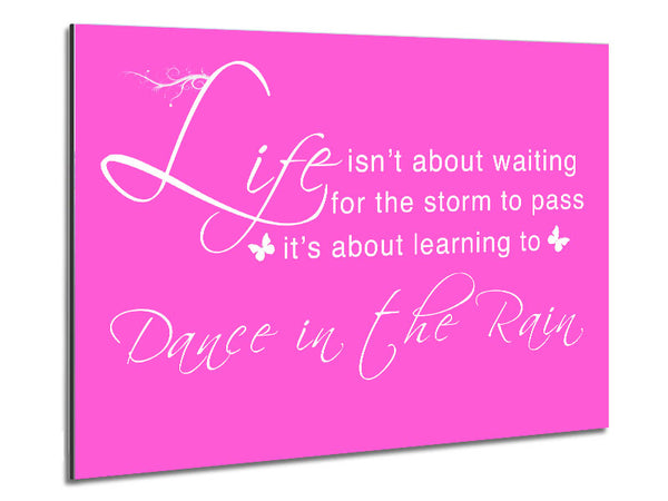 Life Isnt About Waiting Vivid Pink