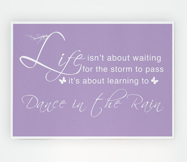 Life Isnt About Waiting Lilac Print Poster Wall Art