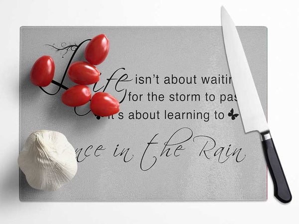 Life Isnt About Waiting Grey Glass Chopping Board