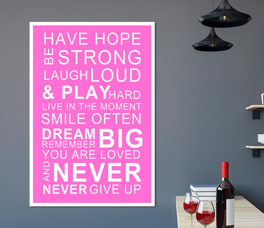 Family Quote Have Hope Be Strong Laugh Loud Vivid Pink Print Poster Wall Art