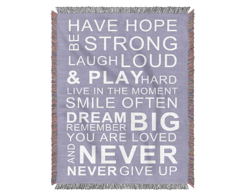 Family Quote Have Hope Be Strong Laugh Loud Lilac Woven Blanket