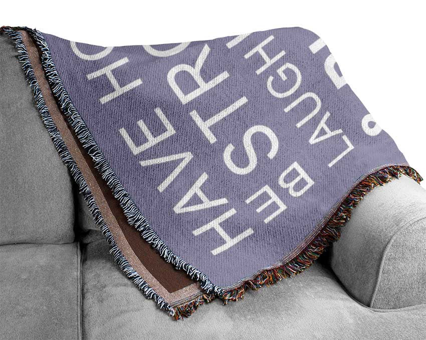 Family Quote Have Hope Be Strong Laugh Loud Lilac Woven Blanket