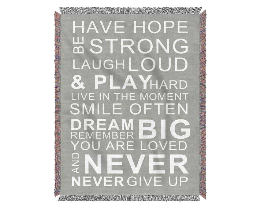 Family Quote Have Hope Be Strong Laugh Loud Grey White Woven Blanket