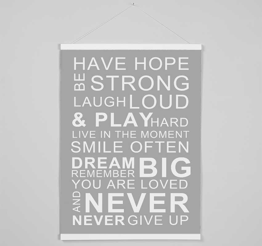 Family Quote Have Hope Be Strong Laugh Loud Grey White Hanging Poster - Wallart-Direct UK