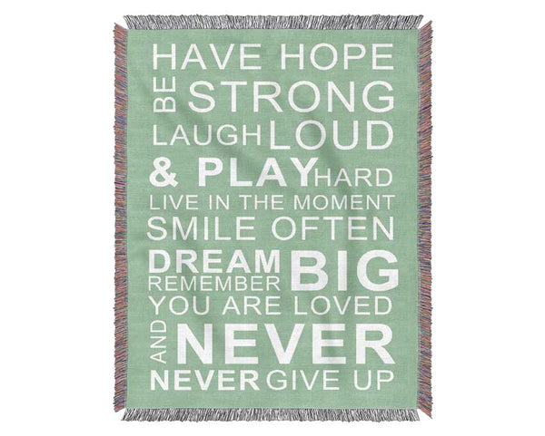 Family Quote Have Hope Be Strong Laugh Loud Green Woven Blanket