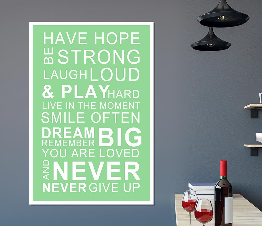 Family Quote Have Hope Be Strong Laugh Loud Green Print Poster Wall Art