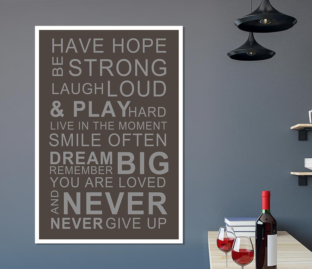 Family Quote Have Hope Be Strong Laugh Loud Chocolate Print Poster Wall Art