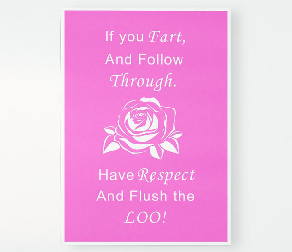 Bathroom Quote If You Fart Vivid Pink Print Poster Wall Art