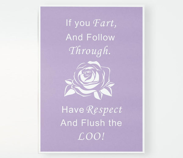 Bathroom Quote If You Fart Lilac Print Poster Wall Art