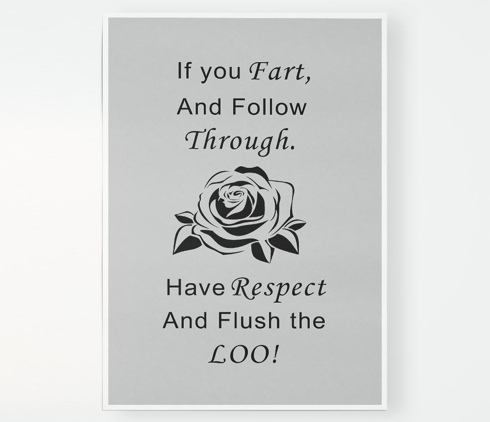 Bathroom Quote If You Fart Grey Print Poster Wall Art