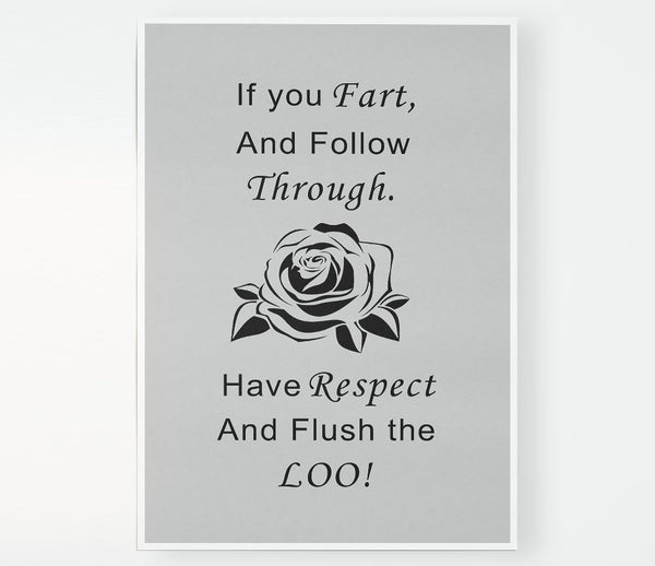 Bathroom Quote If You Fart Grey Print Poster Wall Art