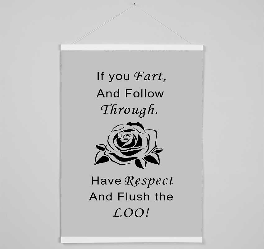 Bathroom Quote If You Fart Grey Hanging Poster - Wallart-Direct UK