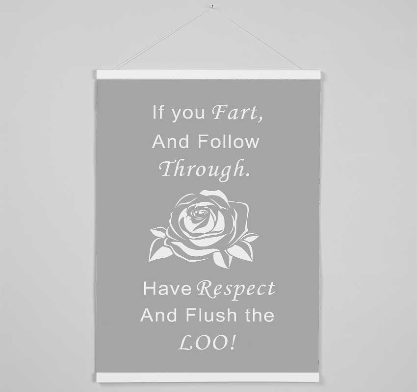 Bathroom Quote If You Fart Grey White Hanging Poster - Wallart-Direct UK