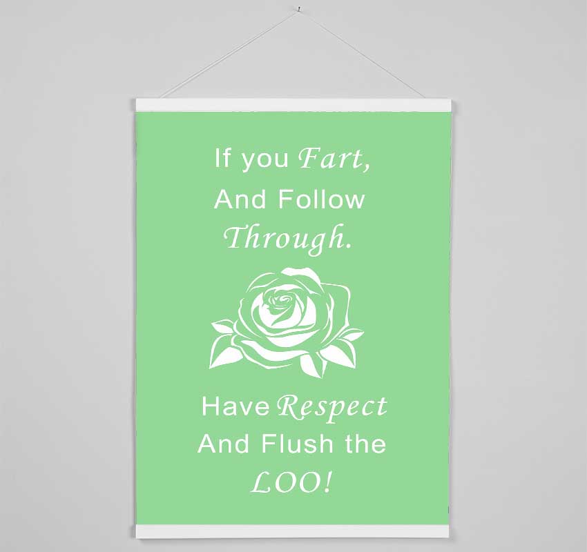 Bathroom Quote If You Fart Green Hanging Poster - Wallart-Direct UK