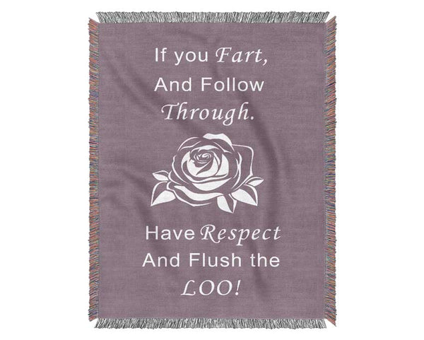 Bathroom Quote If You Fart Dusty Pink Woven Blanket