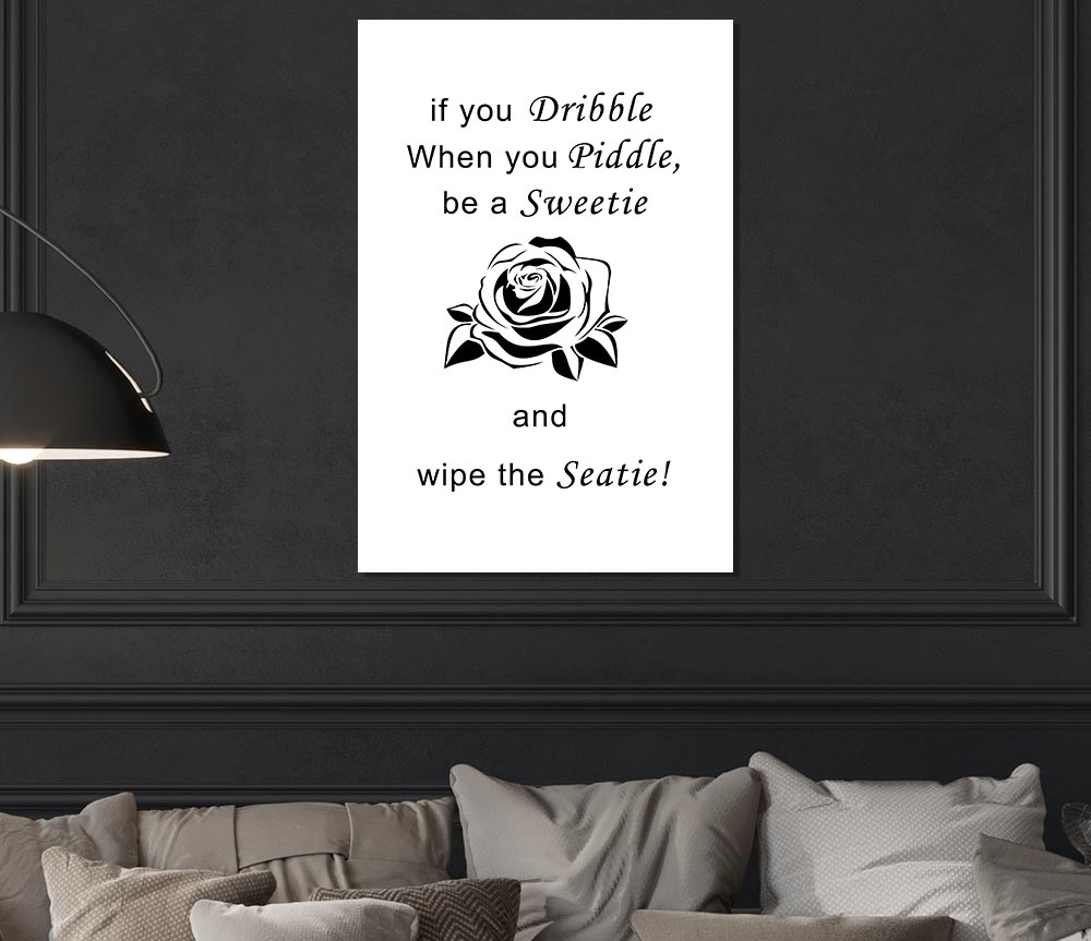 Bathroom Quote If You Dribble White Print Poster Wall Art