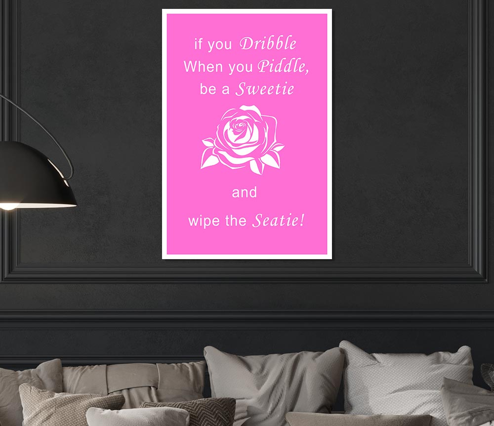 Bathroom Quote If You Dribble Vivid Pink Print Poster Wall Art