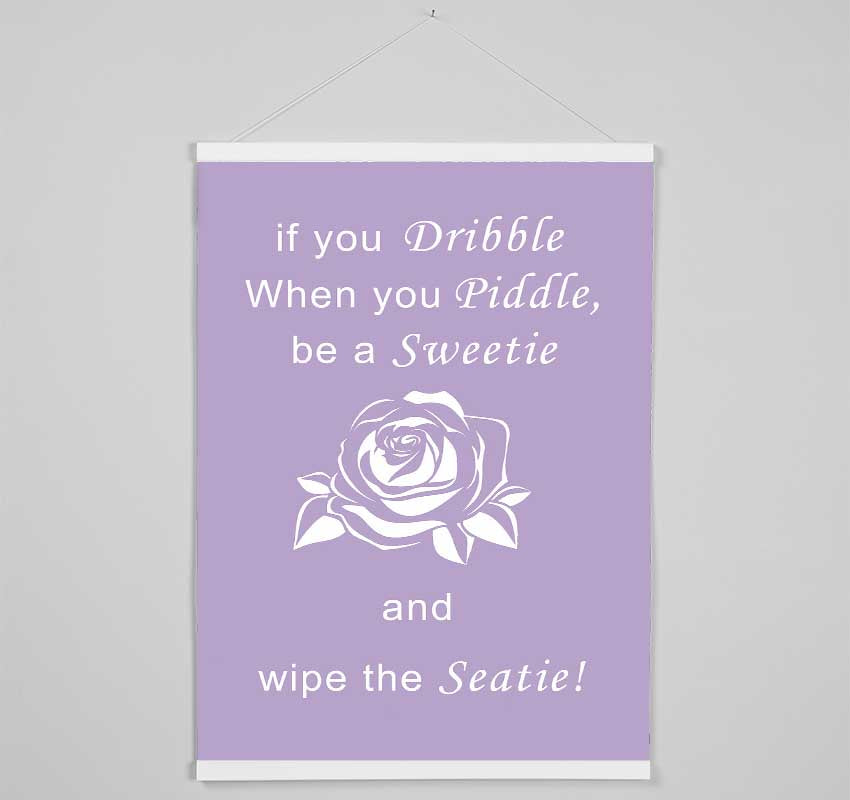 Bathroom Quote If You Dribble Lilac Hanging Poster - Wallart-Direct UK