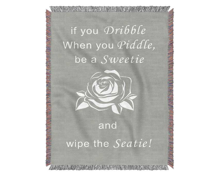 Bathroom Quote If You Dribble Grey White Woven Blanket