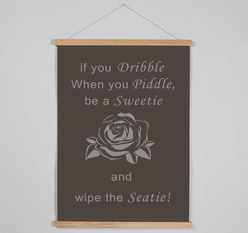 Bathroom Quote If You Dribble Chocolate Hanging Poster - Wallart-Direct UK