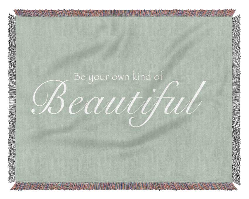 Be Your Own Kind Of Beautiful Beige Woven Blanket