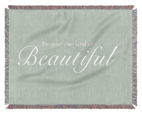 Be Your Own Kind Of Beautiful Beige Woven Blanket