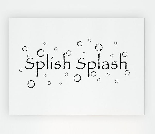 Bathroom Quote Splish Splash Bathroom White Print Poster Wall Art