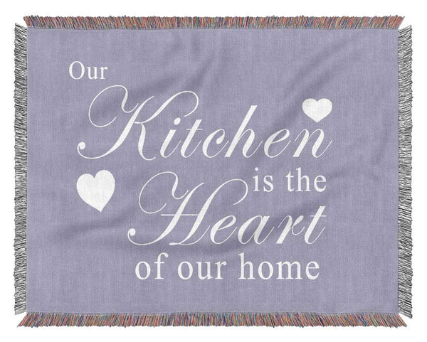 Kitchen Quote Our Kitchen Is The Heart Lilac Woven Blanket