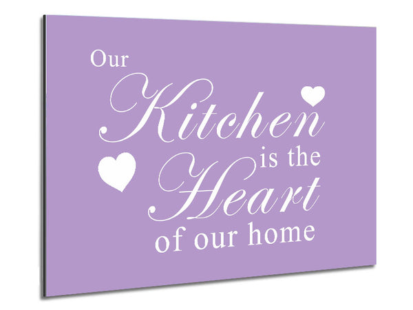 Kitchen Quote Our Kitchen Is The Heart Lilac