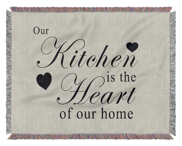 Kitchen Quote Our Kitchen Is The Heart Grey Woven Blanket