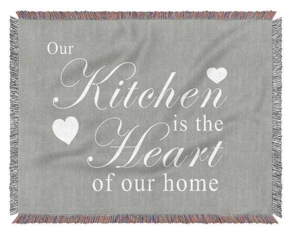 Kitchen Quote Our Kitchen Is The Heart Grey White Woven Blanket