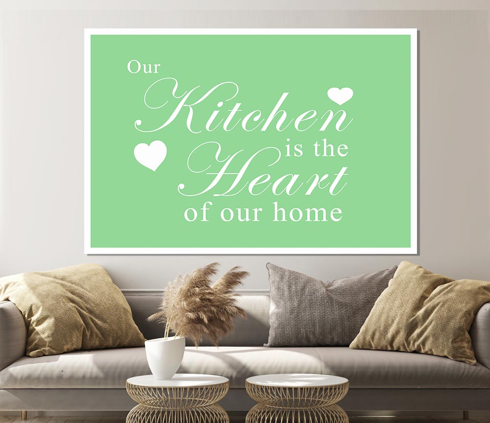 Kitchen Quote Our Kitchen Is The Heart Green Print Poster Wall Art