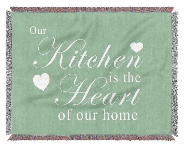 Kitchen Quote Our Kitchen Is The Heart Green Woven Blanket